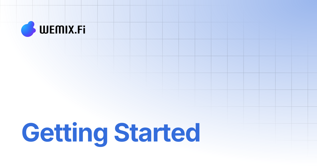 Getting Started | WEMIX.Fi